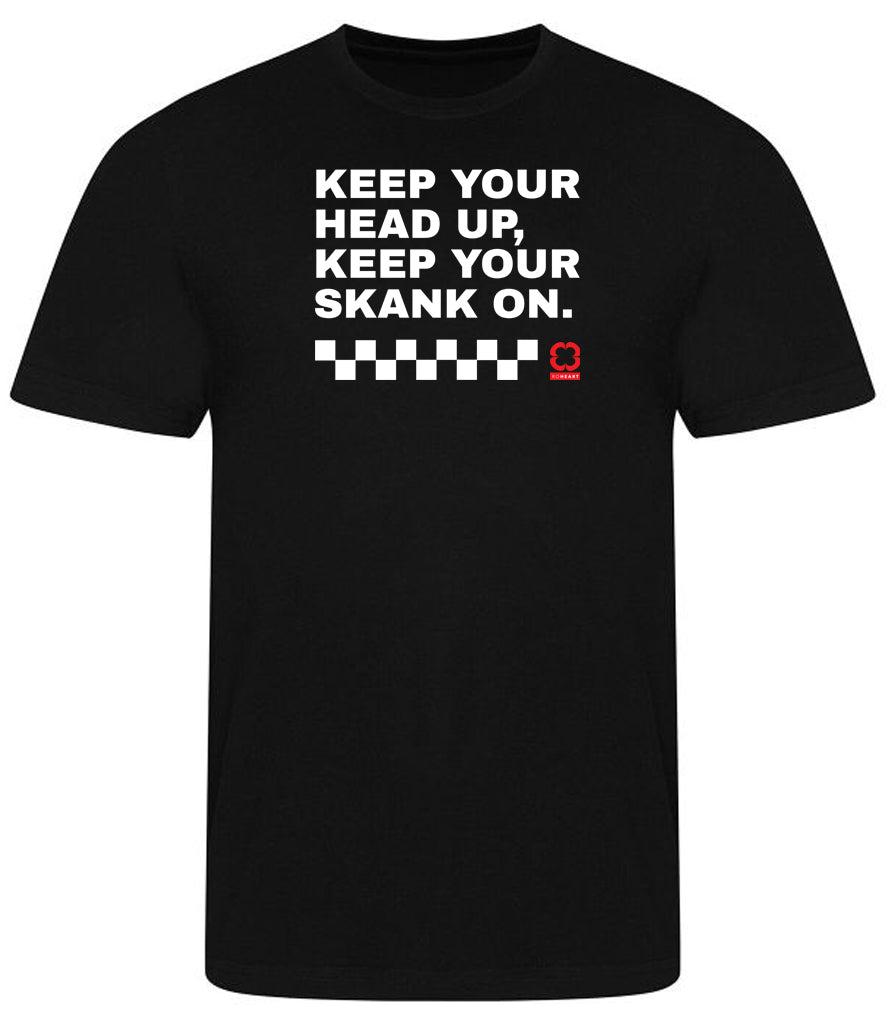Roheart Keep Your Head Up. Keep Your Skank On Black T-shirt